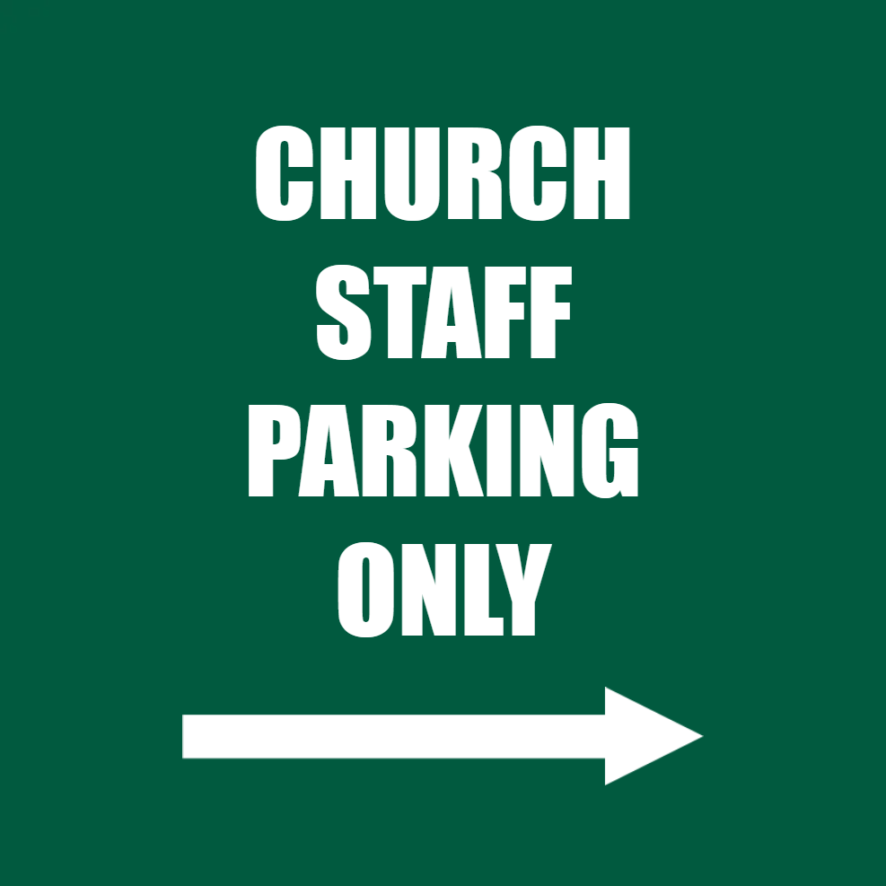 Custom Outdoor Yard Signs Multiple Sizes Church Staff Parking