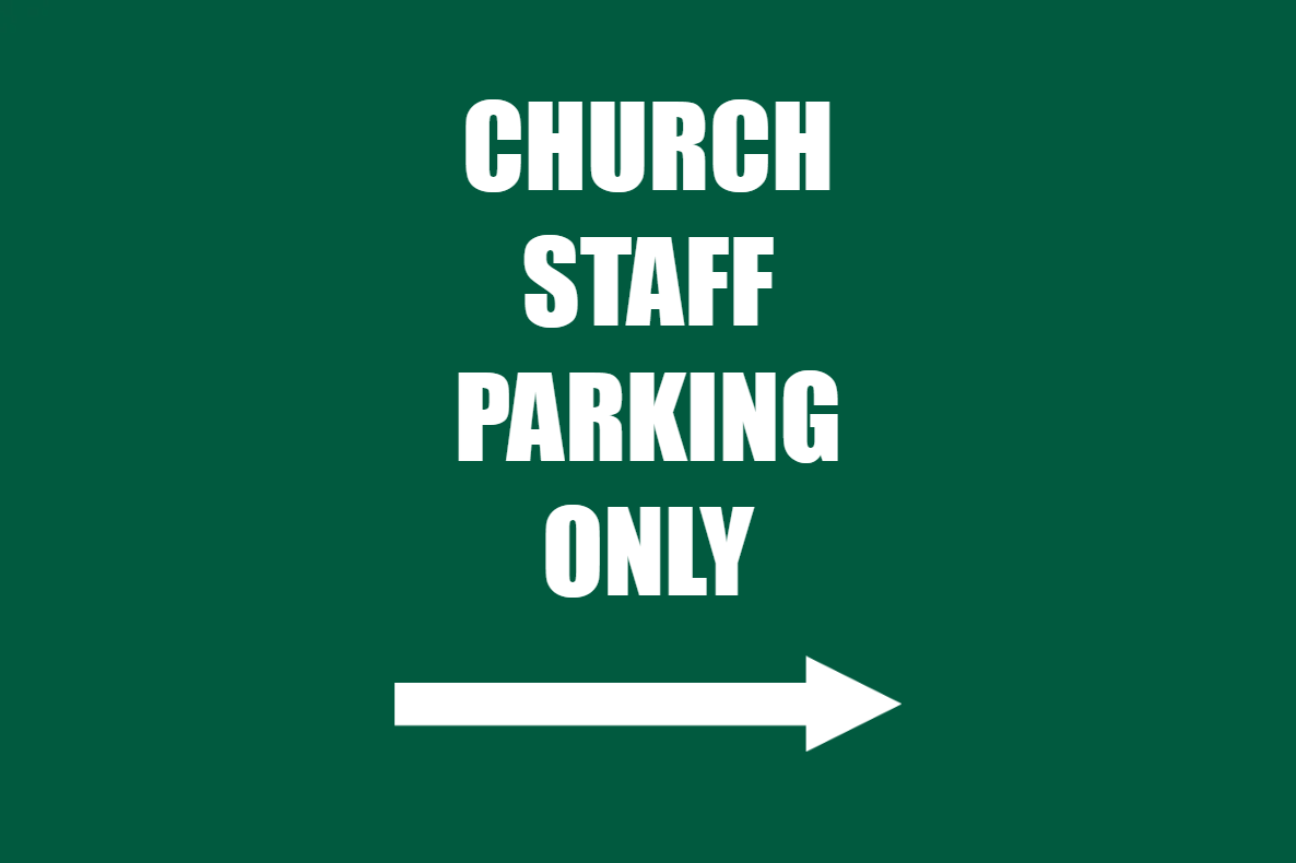 Custom Outdoor Yard Signs Multiple Sizes Church Staff Parking