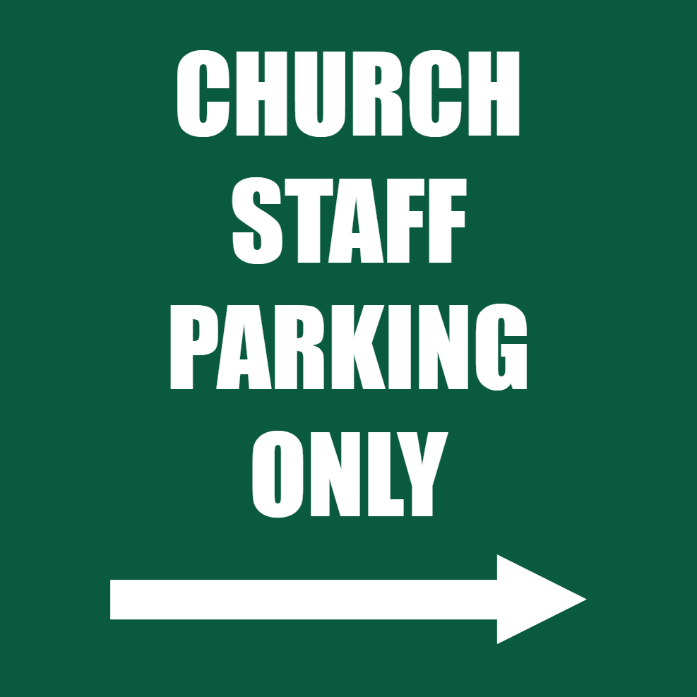 Custom Outdoor Yard Signs Multiple Sizes Church Staff Parking