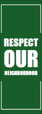 Custom Outdoor Yard Signs Multiple Sizes Respect Our Neighbor
