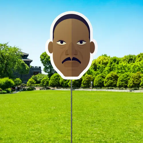 Custom Outdoor Yard Signs Multiple Sizes Martin Luther King