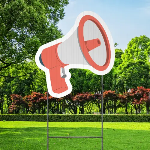 Custom Outdoor Yard Signs Multiple Sizes Megaphone
