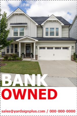 Custom Outdoor Yard Signs Multiple Sizes Bank Owned
