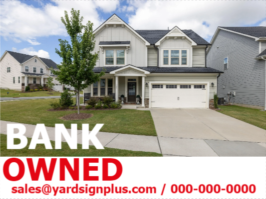 Custom Outdoor Yard Signs Multiple Sizes Bank Owned