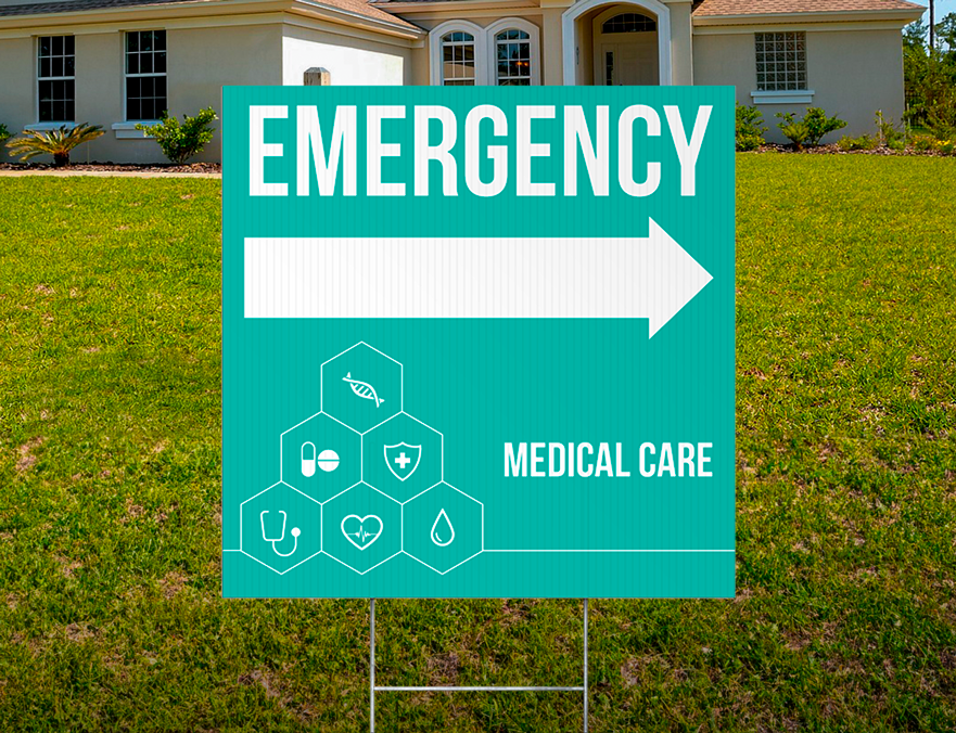 Custom Outdoor Yard Signs Multiple Sizes Emergency Medical Care