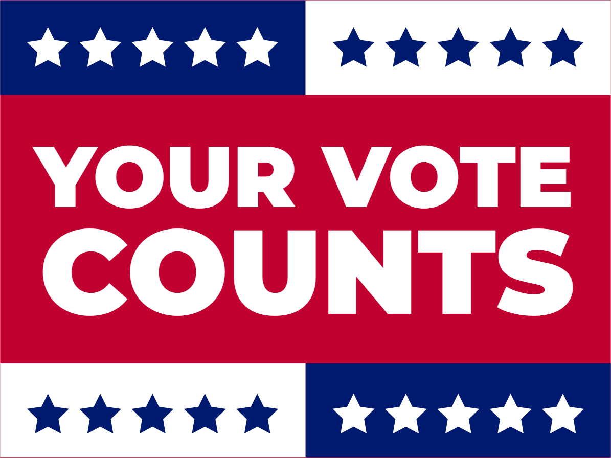 Custom Outdoor Yard Signs Multiple Sizes Your Vote Counts