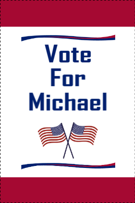 Custom Outdoor Yard Signs Multiple Sizes Vote for Michael