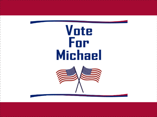Custom Outdoor Yard Signs Multiple Sizes Vote for Michael