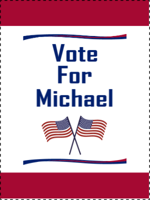 Custom Outdoor Yard Signs Multiple Sizes Vote for Michael