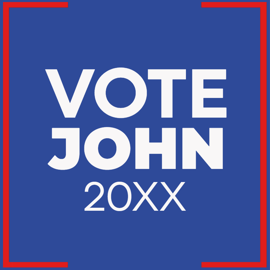 Custom Outdoor Yard Signs Multiple Sizes Vote John 20XX