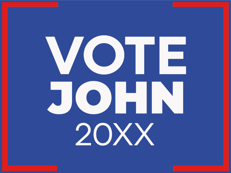 Custom Outdoor Yard Signs Multiple Sizes Vote John 20XX