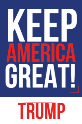 Custom Outdoor Yard Signs Multiple Sizes Keep America Great