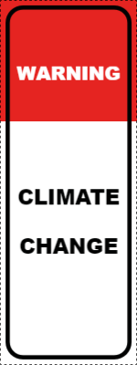 Custom Outdoor Yard Signs Multiple Sizes  Warning Climate Change