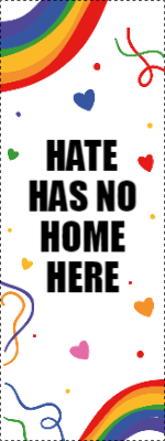 Custom Outdoor Yard Signs Multiple Sizes  Hate has no Home Here