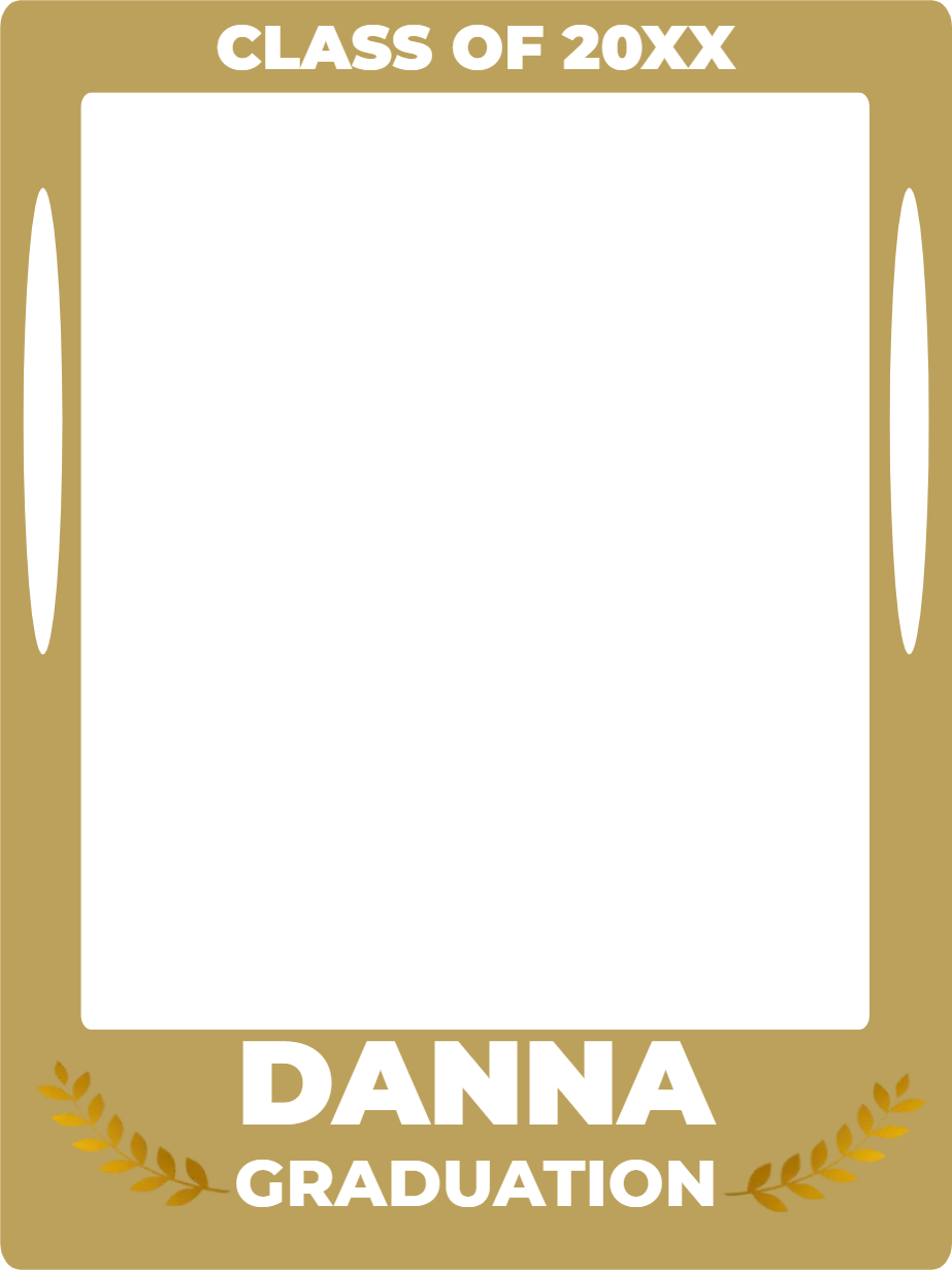 Custom Selfie Frame Graduation Danna