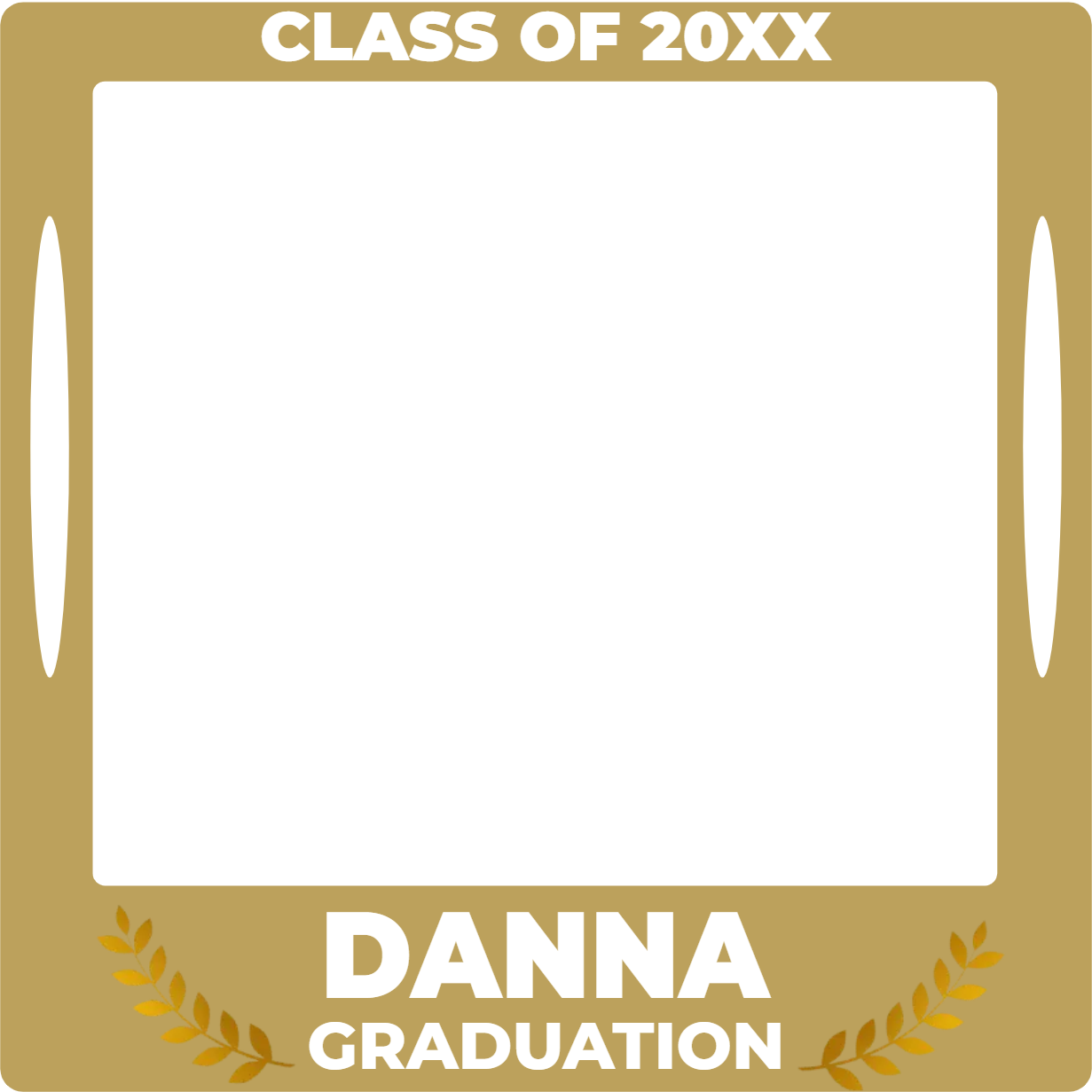 Custom Selfie Frame Graduation Danna