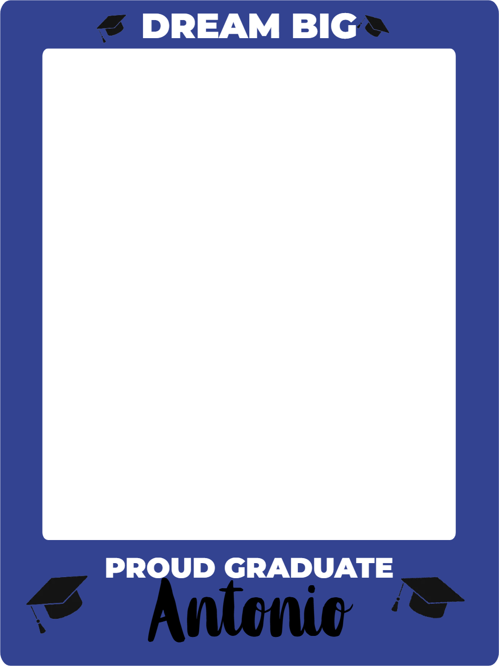 Custom Selfie Frame Dream Big