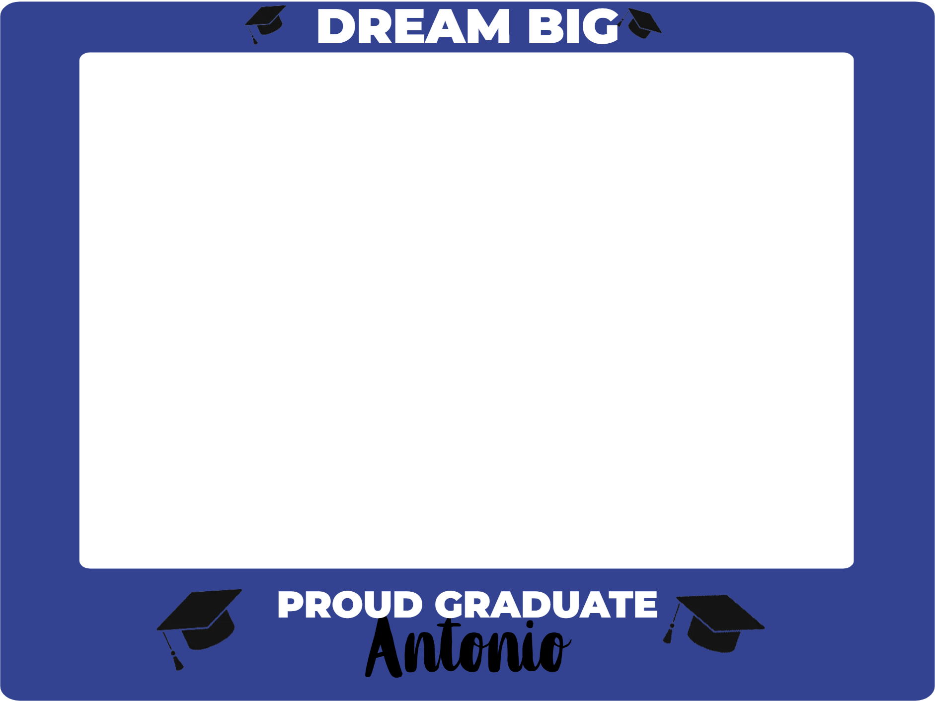 Custom Selfie Frame Dream Big