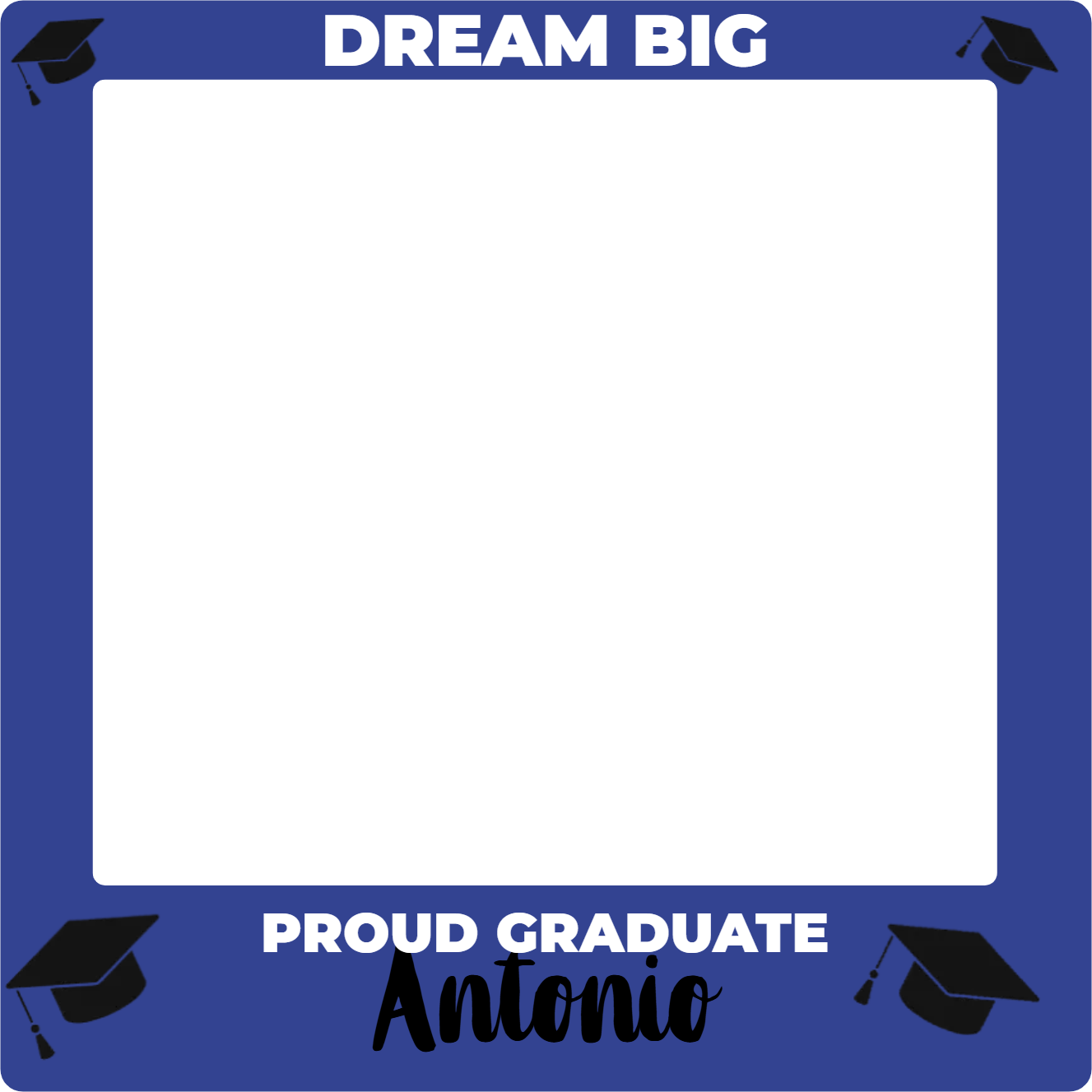 Custom Selfie Frame Dream Big