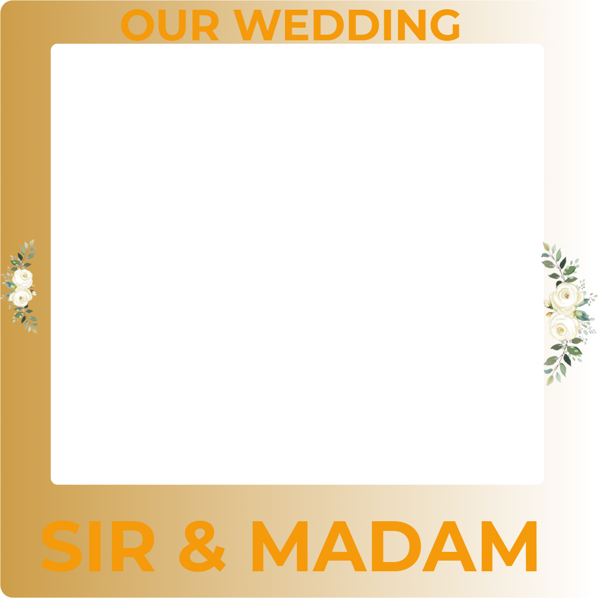 Custom Selfie Frame Our Wedding Sir & Madam