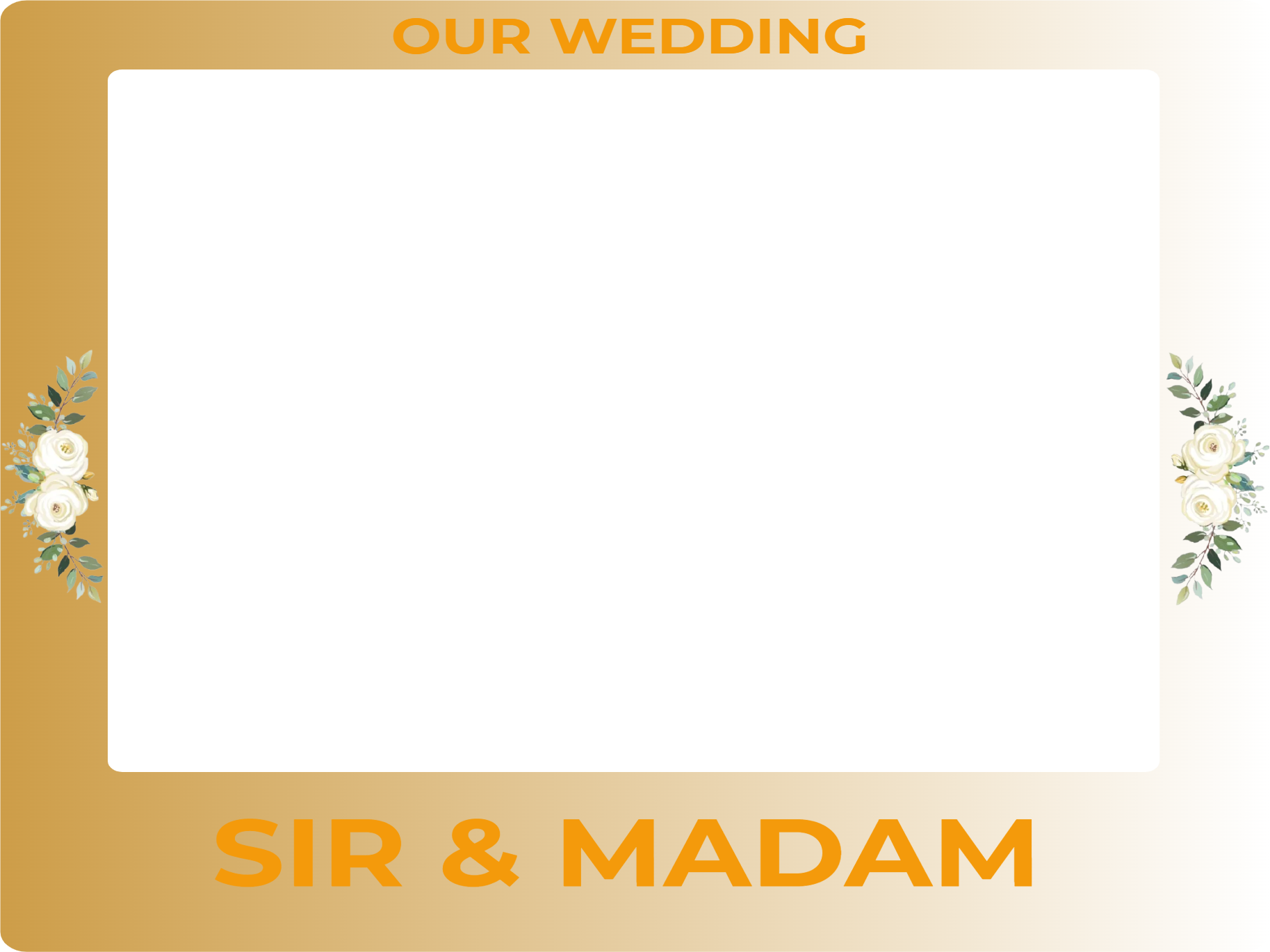 Custom Selfie Frame Our Wedding Sir & Madam