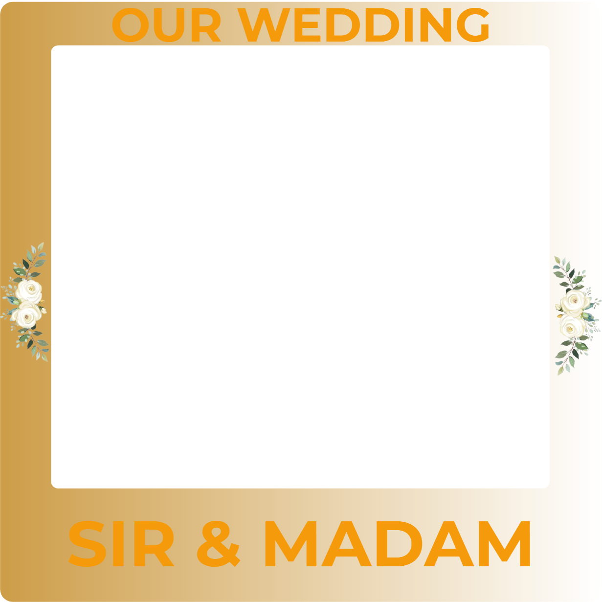 Custom Selfie Frame Our Wedding Sir & Madam
