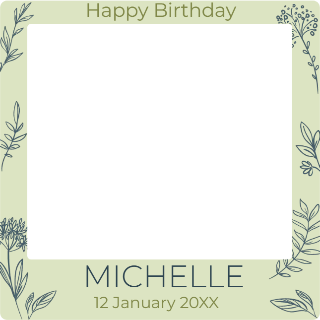 Custom Birthday Selfie Frame Michelle 2XX