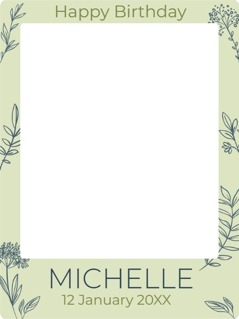 Custom Birthday Selfie Frame Michelle 2XX
