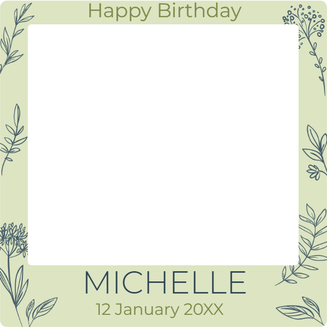Custom Birthday Selfie Frame Michelle 2XX