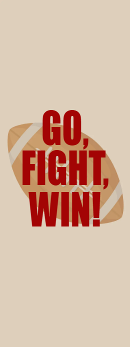 Custom Outdoor Yard Signs Multiple Sizes Go Fight Win