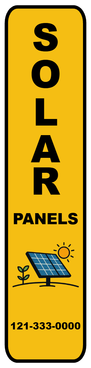 Custom Outdoor Yard Signs Multiple Sizes Solar Panels