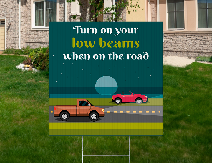Custom Outdoor Yard Signs Multiple Sizes Low Beams
