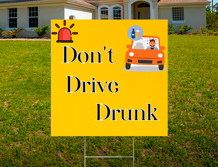 Custom Outdoor Yard Signs Multiple Sizes Don't Drive Drunk