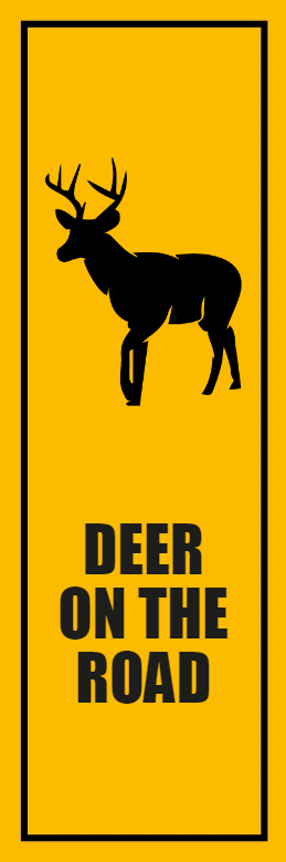 Custom Outdoor Yard Signs Multiple Sizes Deer On Road