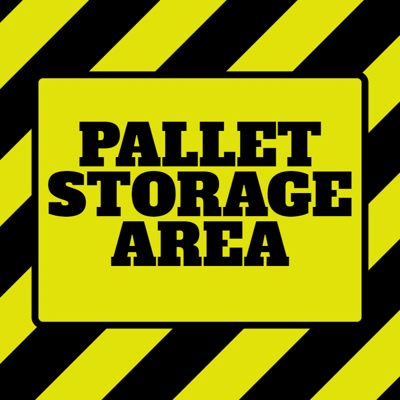 Custom Outdoor Yard Signs Multiple Sizes Pallet Storage Area