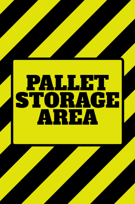 Custom Outdoor Yard Signs Multiple Sizes Pallet Storage Area