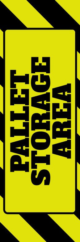 Custom Outdoor Yard Signs Multiple Sizes Pallet Storage Area