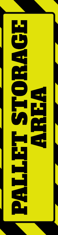 Custom Outdoor Yard Signs Multiple Sizes Pallet Storage Area