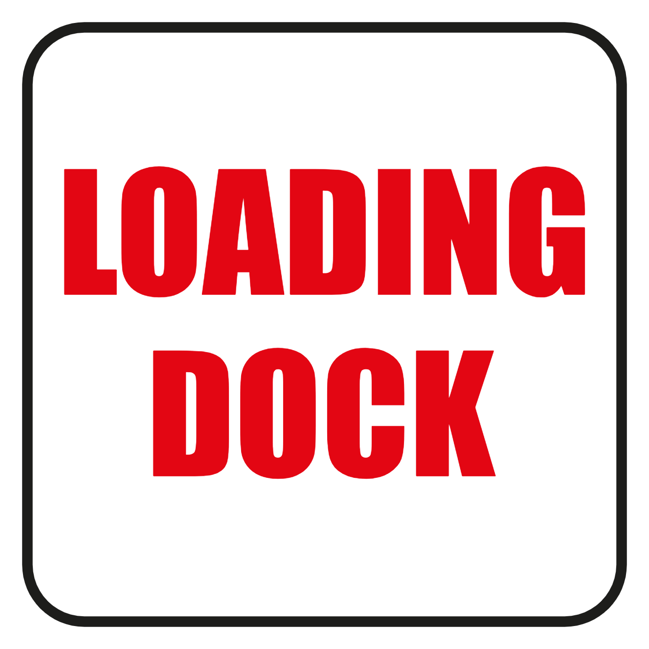 Custom Outdoor Yard Signs Multiple Sizes Loading Dock