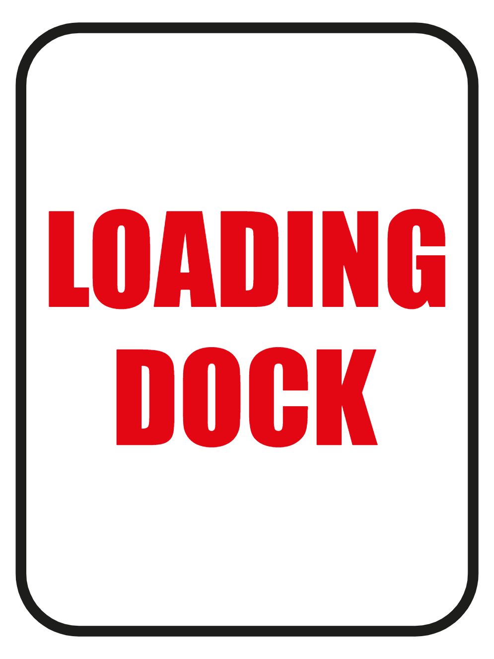 Custom Outdoor Yard Signs Multiple Sizes Loading Dock