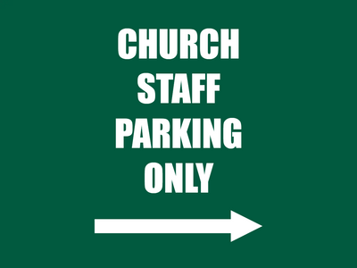 Custom Outdoor Yard Signs Multiple Sizes Church Staff Parking
