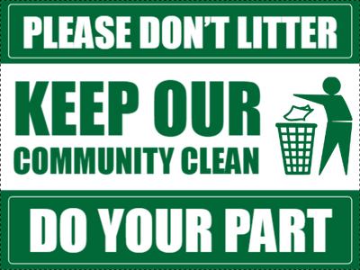 Custom Outdoor Yard Signs Multiple Sizes Keep Our Community Clean