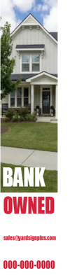 Custom Outdoor Yard Signs Multiple Sizes Bank Owned