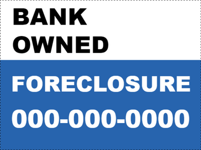 Custom Outdoor Yard Signs Multiple Sizes Bank Owned & Foreclosure