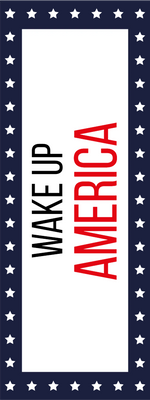 Custom Outdoor Yard Signs Multiple Sizes Wake Up America
