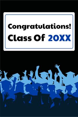 Custom Outdoor Yard Signs Multiple Sizes Class of 20XX