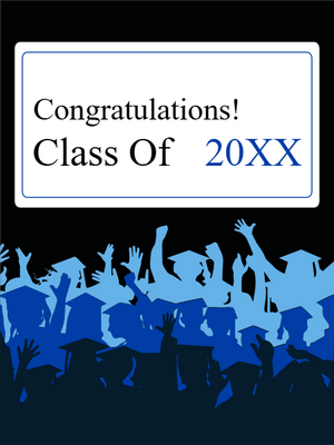 Custom Outdoor Yard Signs Multiple Sizes Class of 20XX