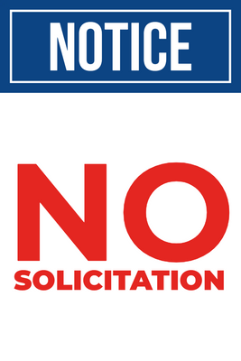 Custom Outdoor Yard Signs Multiple Sizes Notice No Solicitation