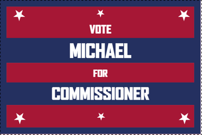 Custom Outdoor Yard Signs Multiple Sizes Commissioner