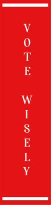 Custom Outdoor Yard Signs Multiple Sizes Vote Wisely